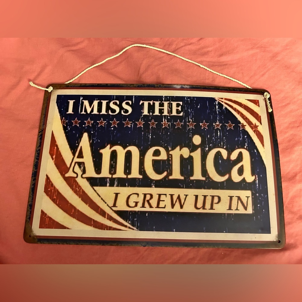 I Miss America Metal Sign